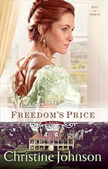 Freedom's Price (Keys of Promise Book #3) by [Johnson, Christine]