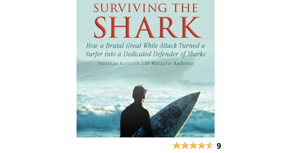 Surviving the Shark: How a Brutal Great White Attack Turned a ...
