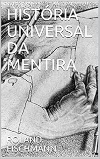 Livro HISTÓRIA UNIVERSAL DA MENTIRA
