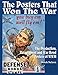 The Posters that Won the War: The Production, Recruitment and War Bond Posters of WWII