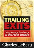 Trailing Exits: Using Average True Range to Set Profit Targets DVD