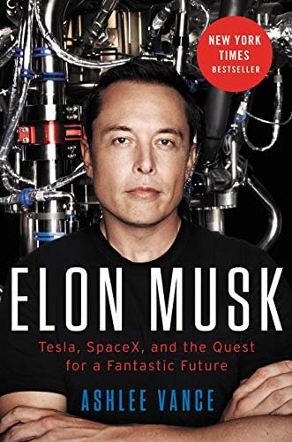 Elon Musk Tesla Spacex And The Quest For A Fantastic Future By Vance Ashlee Amazon Ae