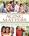 Aging Matters: An Introduction to Social Gerontology