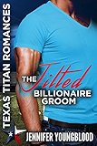 The Jilted Billionaire Groom: The Lost Ones (Jennifer's Texas Titan Romances Book 4)