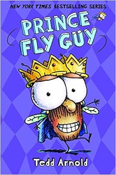 Prince Fly Guy (Fly Guy #15), by Tedd Arnold Prince Fly Guy (Fly Guy #15), by Tedd Arnold