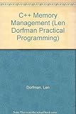 C++ Memory Management (Len Dorfman Practical Programming) by 
