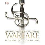 The Illustrated Encyclopedia of Warfare