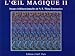 L'Oeil magique 2 : Images Tridimensionnelles by 