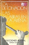 La detonación ; Las palabras en la arena