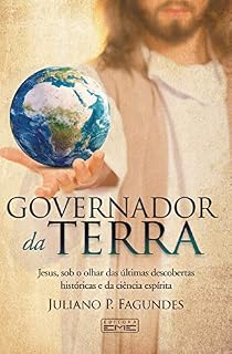 Livro Governador da Terra: Jesus, sob o olhar das últimas descobertas históricas e da ciência espírita