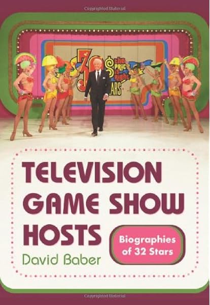 Amazon Com Television Game Show Hosts Biographies Of 32 Stars 9780786445738 David Baber Books