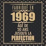 Fabriqué En 1969 Âgé de 50 ans Jusqu'à la Perfection: Joyeux Anniversaire 50eme d'anniversaire C by 