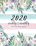 2020 Weekly and Monthly Appointment Book: Floral Cover | 52 Weeks Daily Hourly Appointment Planner Organizer Dated Agenda Academic Schedule Journal | ... Appointment Book 15 minute Increments) by M.H. Angelica