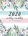2020 Weekly and Monthly Appointment Book: Floral Cover | 52 Weeks Daily Hourly Appointment Planner Organizer Dated Agenda Academic Schedule Journal | ... Appointment Book 15 minute Increments) by M.H. Angelica