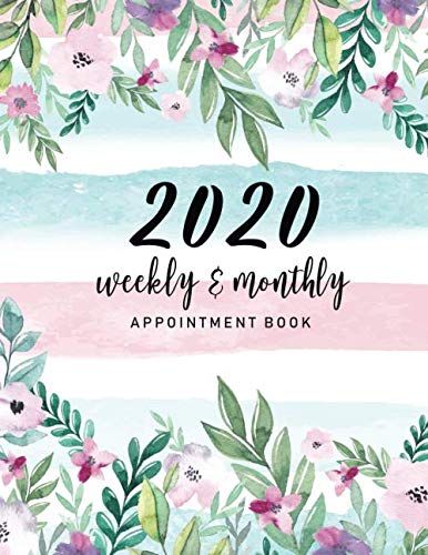 2020 Weekly and Monthly Appointment Book: Floral Cover | 52 Weeks Daily Hourly Appointment Planner Organizer Dated Agenda Academic Schedule Journal | ... Appointment Book 15 minute Increments) by M.H. Angelica