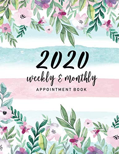 2020 Weekly and Monthly Appointment Book: Floral Cover | 52 Weeks Daily Hourly Appointment Planner Organizer Dated Agenda Academic Schedule Journal | ... Appointment Book 15 minute Increments)