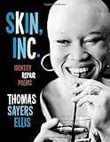 Skin, Inc.: Identity Repair Poems