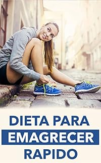Livro Dieta para emagrecer rapido: perder peso rapidamente em 14 dias (dieta para perder barriga, dieta e saude, reeducação alimentar, receitas para emagrecer, ... carb, dieta da proteina) (German Edition)