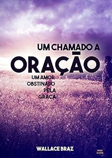 Livro Um chamado a oração: um amor obstinado pela graça
