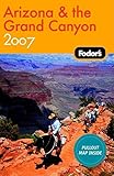 Fodor's Arizona and the Grand Canyon 2007 (Travel Guide) by