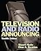 Television and Radio Announcing, 12th Edition