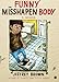 Funny Misshapen Body: A Memoir by Jeffrey Brown