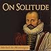 On Solitude
