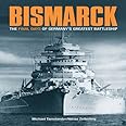 Bismarck: The Final Days of Germany’s Greatest Battleship