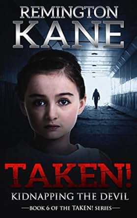 Taken! - Kidnapping The Devil (A Taken! Novel Book 6) - Kindle edition ...