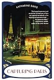 Front cover for the book Capturing Paris by Katharine Davis
