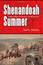 Shenandoah Summer: The 1864 Valley Campaign