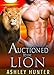Romance: Auctioned To The Lion: BBW Paranormal Lion Shifter Romance Standalone (Wild Shifters Book 3)