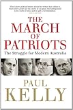 Front cover for the book The march of patriots : the struggle for modern Australia by Paul Kelly
