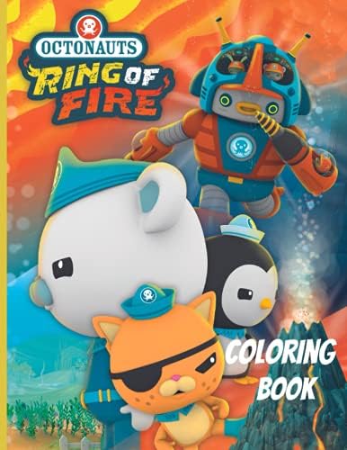 OCTONAUTS RING OF FIRE coloring book: +50 images high quality ...