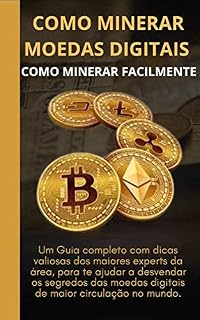 Livro COMO MINERAR CRIPTO MOEDAS: Entenda como funciona e como minera suas crípto moedas