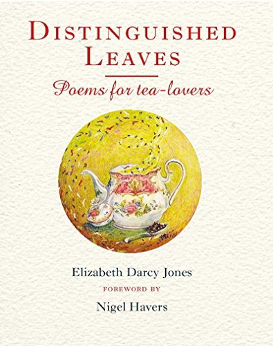 Distinguished Leaves: Poems for Tea Lovers by Elizabeth Darcy Jones