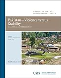 Pakistan, Violence vs. Stability : A National Net Assessment: A Report of the CSIS Burke Chair in Strategy, Cordesman, Anthony H. and Vira, Varun, 0892066520