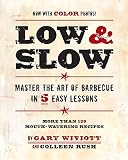 Low & Slow: Master the Art of Barbecue in 5 Easy Lessons Low & Slow: Master the Art of Barbecue in 5 Easy Lessons