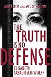 The Truth is No Defense by 