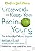 The New York Times Crosswords to Keep Your Brain Young: The 6-Step Age-Defying Program by The New York Times, Majid Fotuhi M.D.  Ph.D.