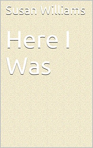 Here I Was