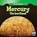 Mercury: The Iron Planet (Our Solar System)