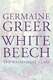 White Beech: The Rainforest Years by 