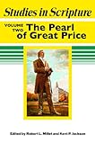 Studies in Scripture, vol. 2: The Pearl of Great Price