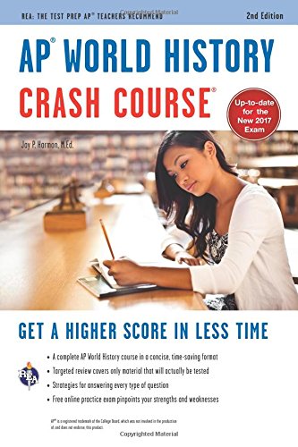 Download AP® World History Crash Course Book + Online (Advanced Placement (AP) Crash Course) Download AP® World History Crash Course Book + Online (Advanced Placement (AP) Crash Course)