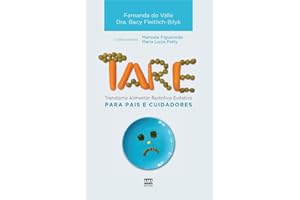TARE - Transtorno Alimentar Restritivo Evitativo: Para pais e cuidadores (Portuguese Edition)