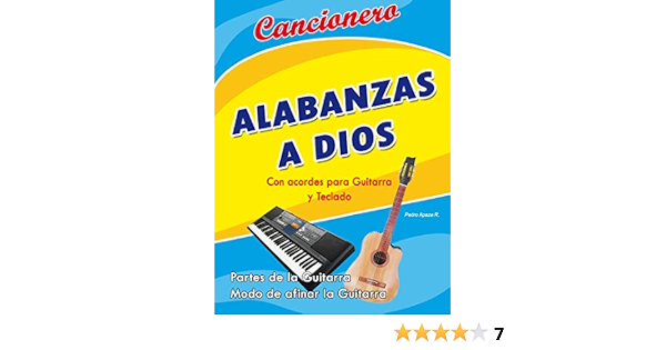 Amazon.com: Cancionero Alabanzas a Dios: Canciones cristianas, alabanzas  con acordes para guitarra y teclado (Spanish Edition) eBook : Apaza R.,  Pedro: Books