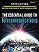 The Essential Guide to Telecommunications (Essential Guide Series)