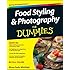 Food Styling and Photography For Dummies