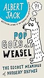 Pop Goes the Weasel: The Secret Meanings of Nursery